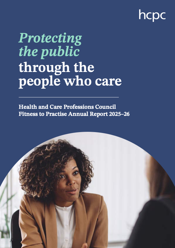 Cover of the HCPC Fitness to Practise Annual Report 2025–26, titled “Protecting the public through the people who care,” with a photo of a woman in conversation.
